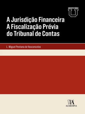 cover image of A Jurisdição Financeira--A Fiscalização Prévia do Tribunal de Contas